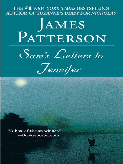 Détails du titre pour Sam's Letters to Jennifer par James Patterson - Disponible